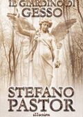 Stefano Pastor - Il giardino di gesso (2016)