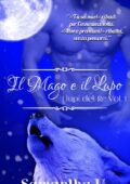 Samantha M. -  I Lupi del Re #1 - Il Mago e Il Lupo (2015)