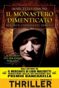 Marcello Simoni – Il monastero dimenticato. Rex Deus. L’armata del diavolo (2013)
