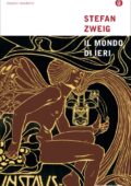 img Stefan Zweig - Il mondo di ieri. Ricordi di un europeo (2013)
