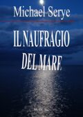 img Michael Serye - Il naufragio del mare (2016)