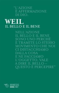 Simone Adolphine Weil – Il bello e il bene (2018)