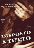 img Anisa Gjikdhima - Moya Vol. 03. Disposto a tutto (2016)