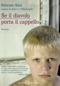 Fabrizio Silei - Se il diavolo porta il cappello (2013)