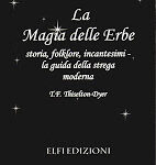img T. F. Thiselton Dyer - La Magia delle Erbe. Storia, folklore, incantesimi. La Guida della Streg
