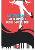 Maurice Sachs - Ai tempi del Bœuf sur le toit (2020)
