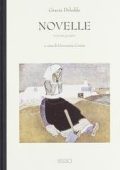 Grazia Deledda – Novelle. Volume Quarto (2011)