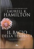 Laurell K. Hamilton - Il bacio della tempesta (2015)