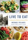 img Michael Psilakis - Live to Eat: Coo...