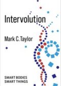 img Mark C. Taylor - Intervolution: Smart Bodies Smart Things (No Limits) (2020)