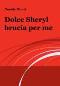 img Davide Bruni - Dolce Sheryl brucia per me (2020)
