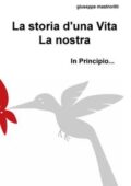 img Giuseppe Mastrorilli - La storia di una Vita. La nostra. (2020)