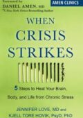 img Jennifer Love, Kjell Tore Hovik - When Crisis Strikes: 5 Steps to Heal Your Brain, Body, and Li
