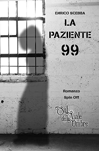 La Paziente 99 di [Enrico Scebba]