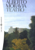 Alberto Moravia - Teatro (2012)