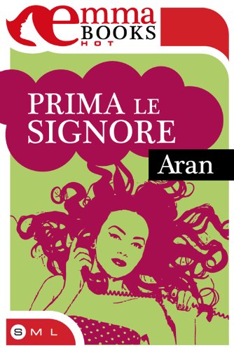Prima le signore (Sírin Classica) di [Aran, P. Pera]