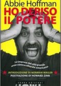 img Abbie Hoffman - Ho deriso il potere. Le imprese del più grande eroe controculturale americano 