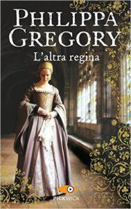 Philippa Gregory – L’altra regina (2015)