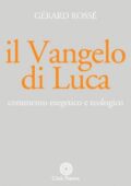 img Gérard Rossé- Il vangelo di Luca. Commento esegetico e teologico (2001)