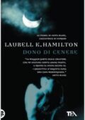 Laurell K. Hamilton - Anita Blake Vol. 7. Dono di cenere (2009)