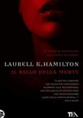 Laurell K. Hamilton - Anita Blake Vol. 6. Il ballo della morte (2012)
