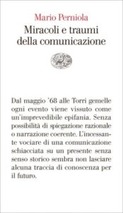 Mario Perniola – Miracoli e traumi della comunicazione (2014)