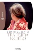 Cristiana Benini - Tra terra e cielo (2013)