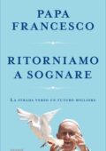 Papa Francesco - Ritorniamo a sognare (2020)