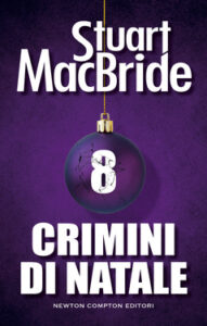 Stuart MacBride – Crimini di Natale 8 (2015)