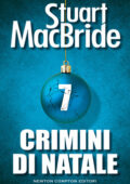Stuart MacBride - Crimini di Natale 7 (2015)