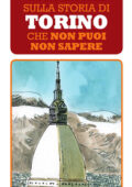 Daniela Schembri Volpe - 101 perché sulla storia di Torino che non puoi non sapere (2018)