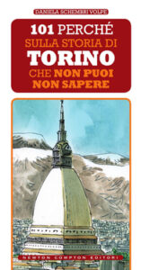Daniela Schembri Volpe – 101 perché sulla storia di Torino che non puoi non sapere (2018)