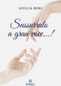 img Giulia Bini - Sussurralo a gran voc...