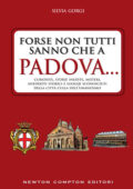 Silvia Gorgi - Forse non tutti sanno che a Padova... (2017)