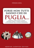 Stefania Mola - Forse non tutti sanno che in Puglia... (2016)