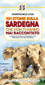 Gianmichele Lisai – 101 storie sulla Sardegna che non ti hanno mai raccontato (2015)