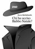 img Rocco Barbalinardo - Chi ha ucciso Babbo Natale? (2012)