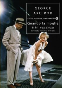 George Axelrod – Quando la moglie è in vacanza (2012)