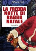 img Pierluigi Felli - La fredda notte di Babbo Natale (2013)