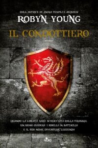 Robyn Young – Il condottiero (2012)