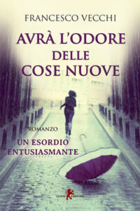 Francesco Vecchi – Avrà l’odore delle cose nuove (2017)