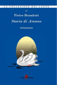 Pietro Brambati – Storia di Aronne (2019)