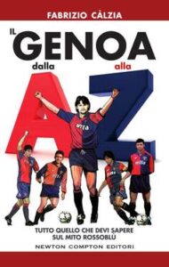 Fabrizio Càlzia – Il Genoa dalla A alla Z (2017)