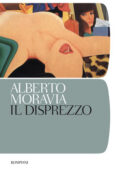 Alberto Moravia - Il disprezzo (2011)