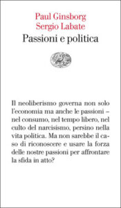 Paul Ginsborg, Sergio Labate – Passioni e politica (2016)