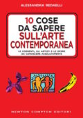 Alessandra Redaelli - 10 cose da sapere sull'arte contemporanea (2018)