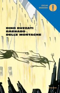 Dino Buzzati – Bàrnabo delle montagne (2013)