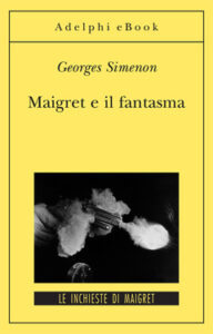 Georges Simenon – Maigret e il fantasma (2013)