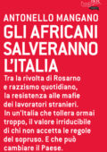 Antonello Mangano - Gli africani salveranno l'Italia (2013)