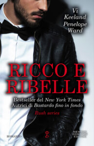Vi Keeland, Penelope Ward – Rush series. Ricco e ribelle (2020)